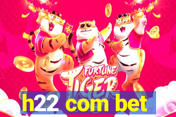 h22 com bet